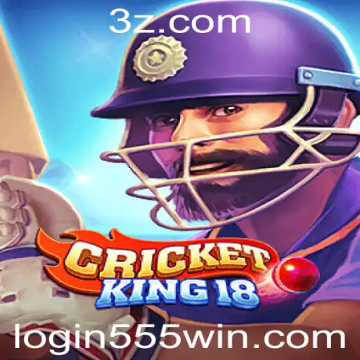 Explore o Mundo Empolgante de CricketKing18 com 555win login