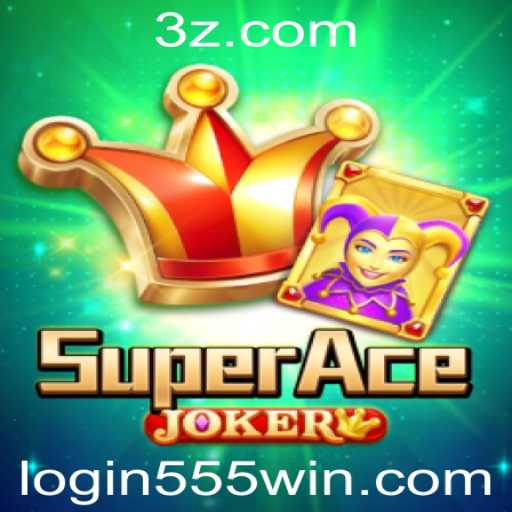Descubra o Mundo de SuperAceJoker e Como o '555win Login' Pode Transformar Sua Experiência de Jogo